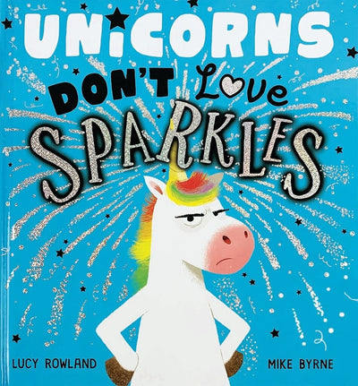 Unicorns Don't Love Sparkles